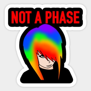 Not A Phase Sticker